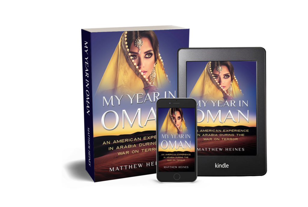My Year in Oman: An American Experience in Arabia During the War on Terror
