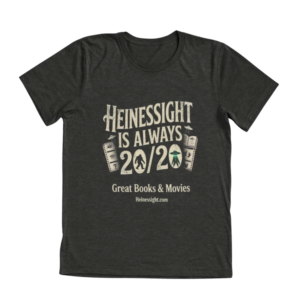 Heinessight is Always 20:20 - Great Books & Movies Tri-blend T-Shirt
