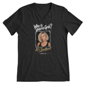 Portrait of Valerie Grok, blonde wavy bob, green eyes, black tank, under dripping type that reads Who is Valerie Grok? V-Neck T-Shirt. AI’s Sweetheart and Inside AI underneath. Fan merch for the show.