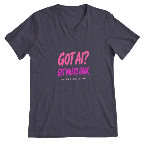 V neck Tshirt with hot-pink graffiti reading Got AI? Get Valerie Grok and Inside AI underneath. Fan merch for Inside AI With Valerie Grok.